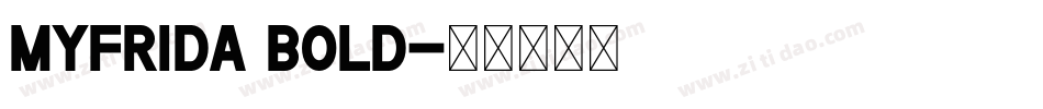 Myfrida Bold字体转换